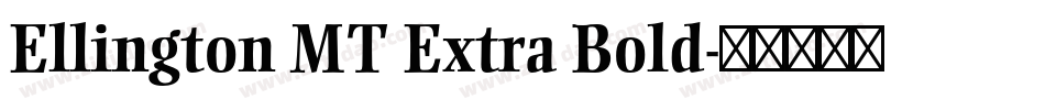 Ellington MT Extra Bold字体转换
